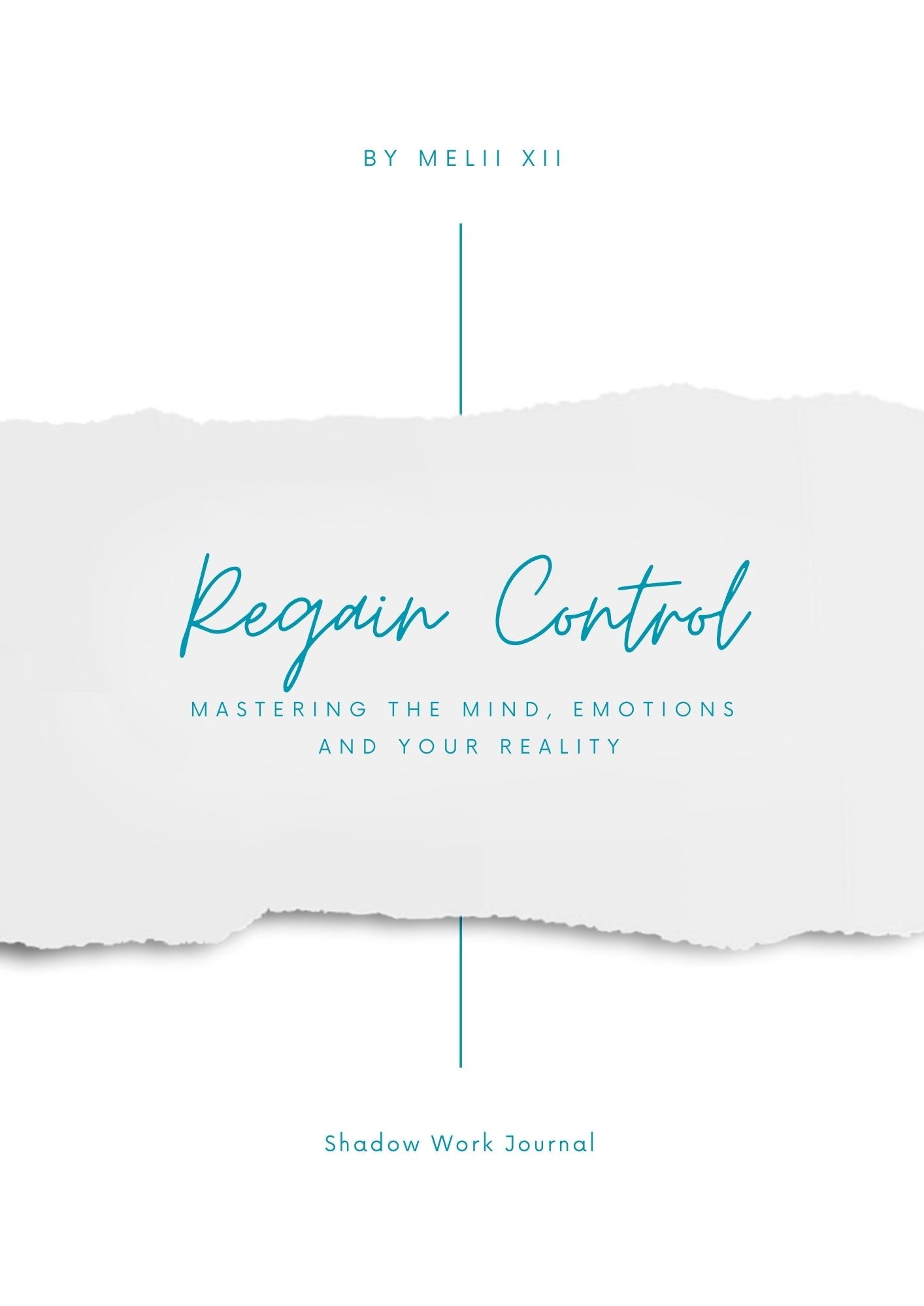 Regain Control: Master Your Mind, Emotion, & Reality Digital Journal