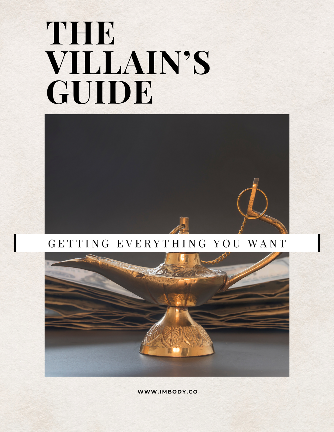 The Villain’s Guide Getting Everything You Want