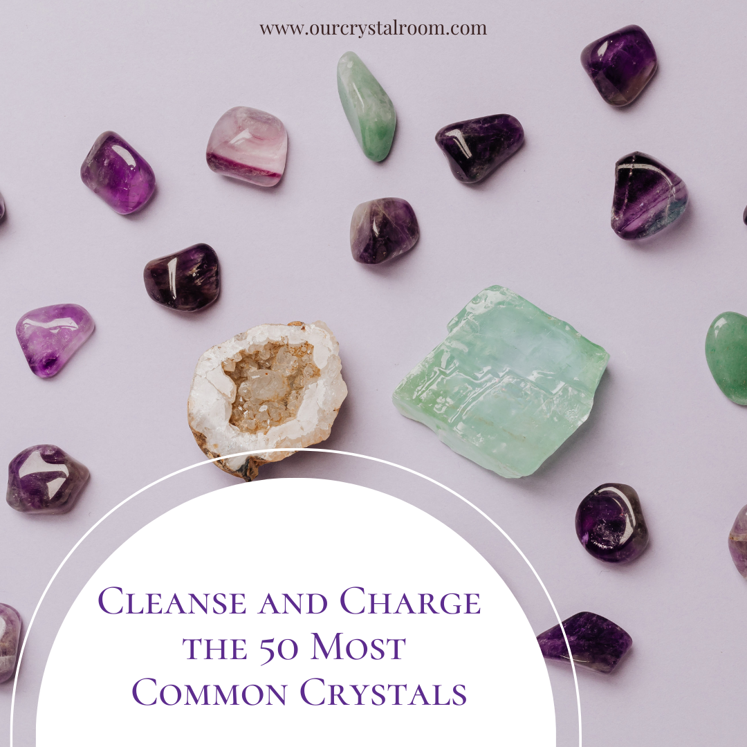 Less Common Crystal Guide Ultimate Guide to Cleansing & Charging the 50 Most Common Crystals ...